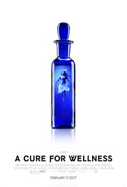 Фильм Лекарство от здоровья / A Cure for Wellness (2017)